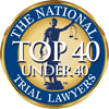 The national Top 40 Under 40 Trial lawyers Badge
